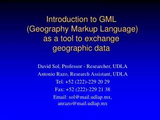 Introduction to GML (Geography Markup Language) as a tool to exchange geographic data