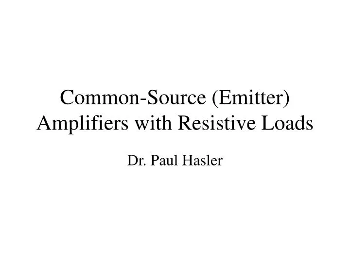 common source emitter amplifiers with resistive loads