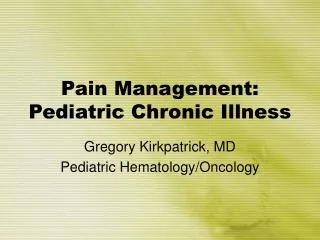Pain Management: Pediatric Chronic Illness