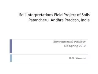 Soil Interpretations Field Project of Soils Patancheru, Andhra Pradesh, India