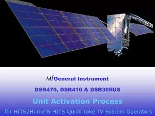 M / General Instrument DSR470, DSR410 &amp; DSR305US Unit Activation Process for HITS 2Home &amp; HITS Quick Take TV Sy