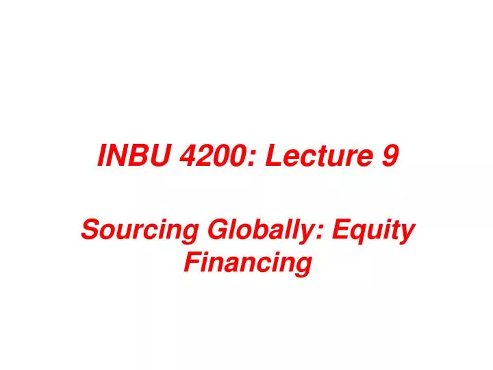 inbu 4200 lecture 9