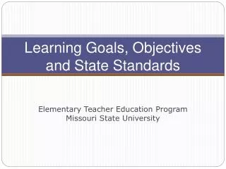 Learning Goals, Objectives and State Standards