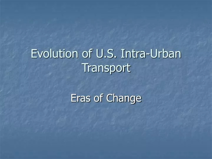 evolution of u s intra urban transport