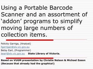 Using a Portable Barcode Scanner and an assortment of ‘addon’ programs to simplify moving large numbers of collection it