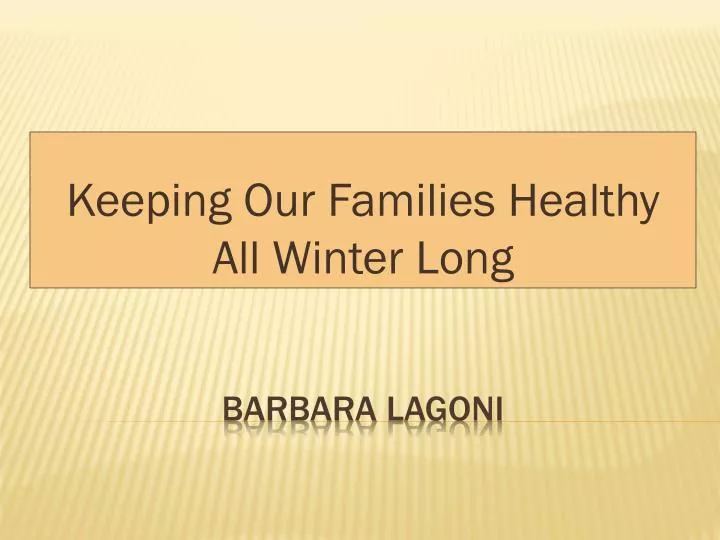 keeping our families healthy all winter long
