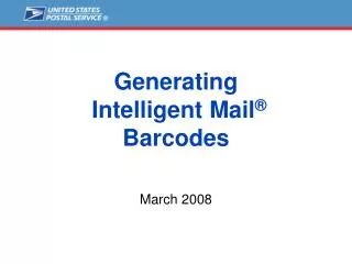 Generating Intelligent Mail ® Barcodes
