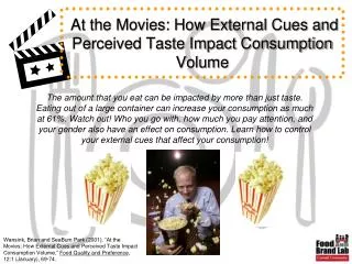 At the Movies: How External Cues and Perceived Taste Impact Consumption Volume