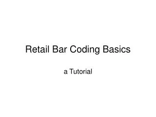 Retail Bar Coding Basics