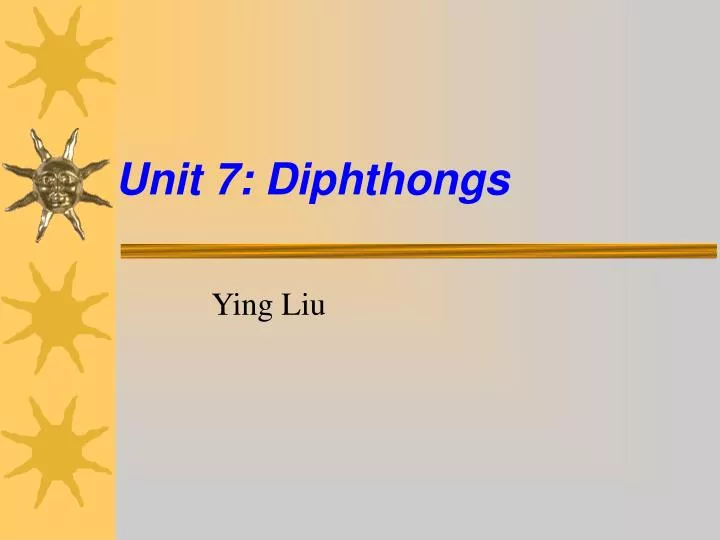 unit 7 diphthongs