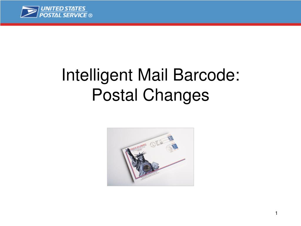 PPT - Intelligent Mail Barcode: Postal Changes PowerPoint Presentation ...
