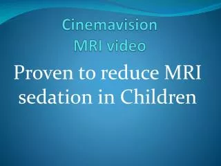 Cinemavision MRI video