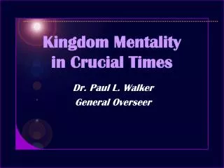 Kingdom Mentality in Crucial Times