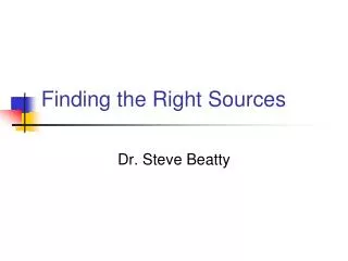 Finding the Right Sources