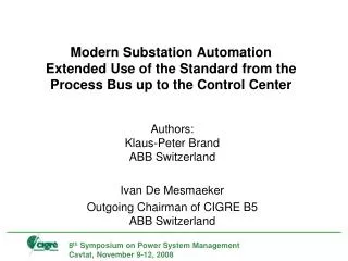 Modern Substation Automation Extended Use of the Standard from the Process Bus up to the Control Center