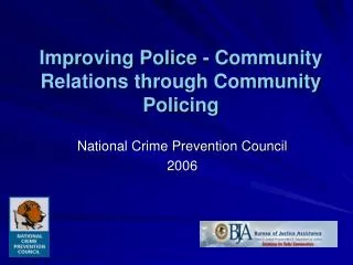 Improving Police - Community Relations through Community Policing