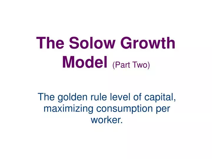 the solow growth model part two