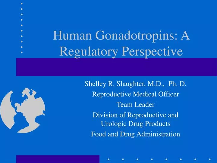 human gonadotropins a regulatory perspective