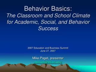 Behavior Basics: The Classroom and School Climate for Academic, Social, and Behavior Success