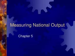 Measuring National Output