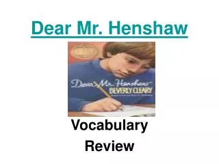 Dear Mr. Henshaw