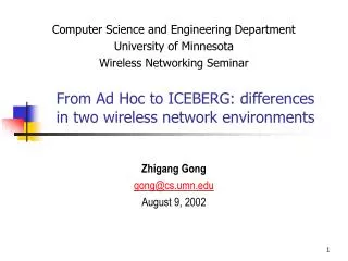 From Ad Hoc to ICEBERG: differences in two wireless network environments