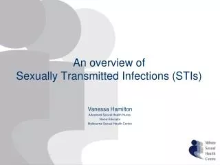 An overview of Sexually Transmitted Infections (S TIs)
