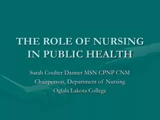 THE ROLE OF NURSING IN PUBLIC HEALTH