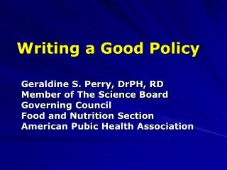 Writing a Good Policy