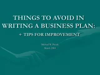THINGS TO AVOID IN WRITING A BUSINESS PLAN: + TIPS FOR IMPROVEMENT