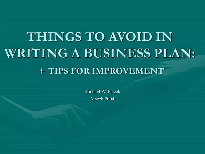 things to avoid in writing a business plan tips for improvement