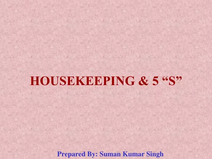housekeeping 5 s