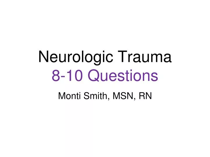 neurologic trauma 8 10 questions