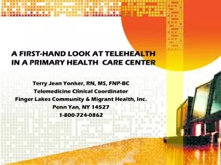 A FIRST-HAND LOOK AT TELEHEALTH IN A PRIMARY HEALTH CARE CENTER