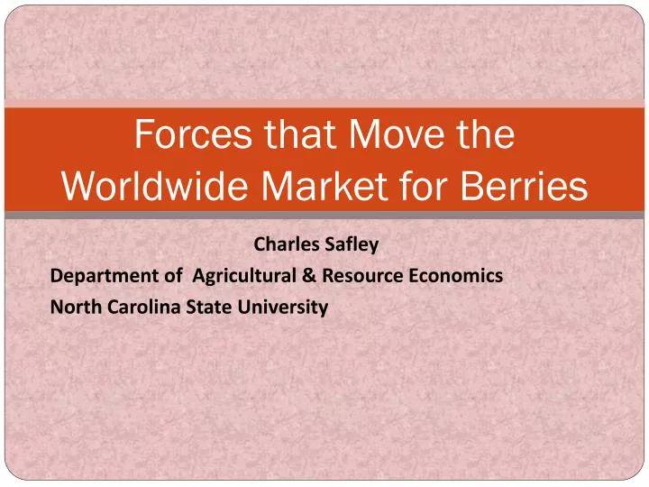 forces that move the worldwide market for berries