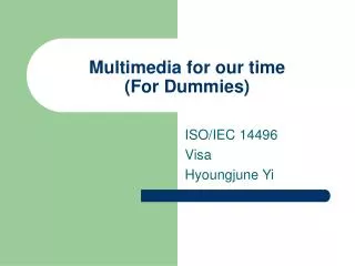 Multimedia for our time (For Dummies)