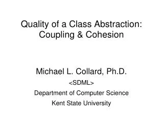 Quality of a Class Abstraction: Coupling &amp; Cohesion
