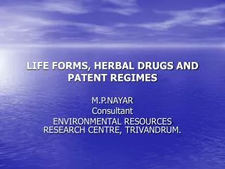 LIFE FORMS, HERBAL DRUGS AND PATENT REGIMES