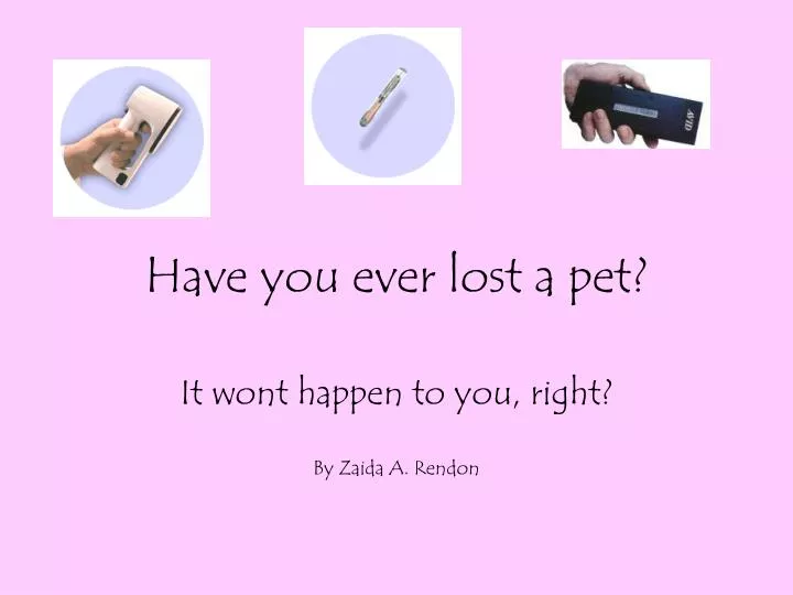 have you ever lost a pet