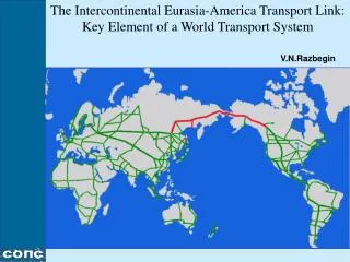 The Intercontinental Eurasia-America Transport Link: Key Element of a World Transport System