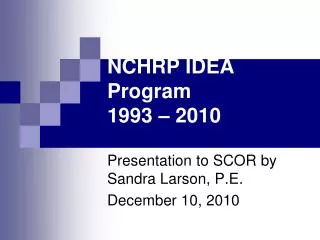 NCHRP IDEA Program 1993 – 2010