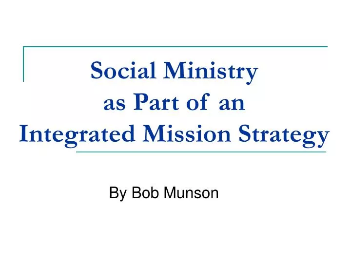 social ministry as part of an integrated mission strategy