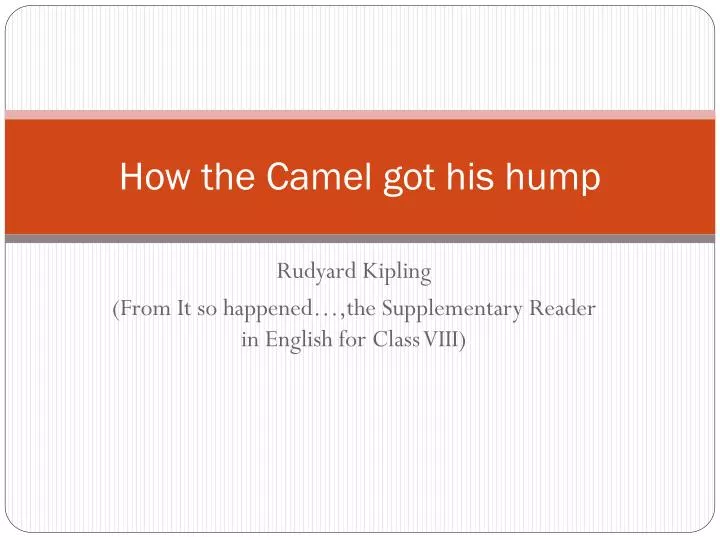 how the camel got his hump