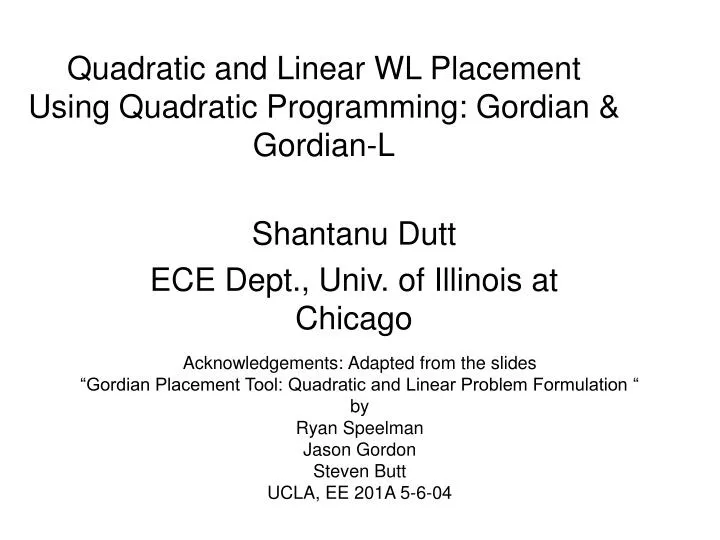quadratic and linear wl placement using quadratic programming gordian gordian l