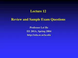 Lecture 12 Review and Sample Exam Questions