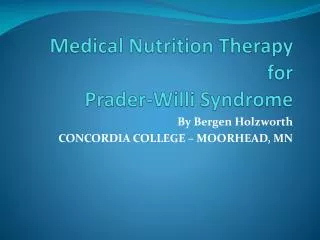 Medical Nutrition Therapy for Prader-Willi Syndrome