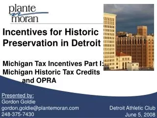 Incentives for Historic Preservation in Detroit Michigan Tax Incentives Part I: Michigan Historic Tax Credits