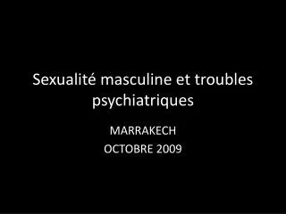 Sexualité masculine et troubles psychiatriques