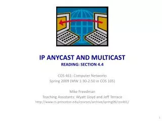 IP ANYCAST AND MULTICAST READING: SECTION 4.4