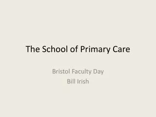 The School of Primary Care